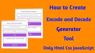 How to create Encode and Decode Generator Tool Only HTML CSS JavaScript 