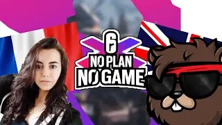 Team PAX (France) VS Team Anglais #NoPlanNoGame