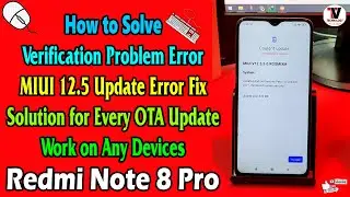 How to Solve Verification Problem in OTA Update on Redmi Note 8 Pro (MIUI 12.5.5.0 Update Error Fix)