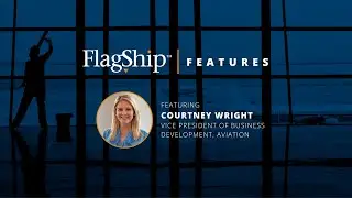 Flagship Features: Aviation Insights and Enhancing the Passenger Experience with Courtney Wright