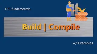 How to Build C# Projects | .NET Core Tutorial