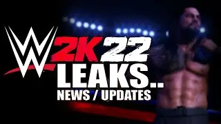 WWE 2K22 ‘Leaks’ Update.. Actual Details & Things To Know