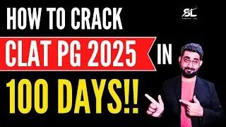 How to Prepare for CLAT PG 2025 in 100 Days | CLAT PG 2025 Preparation | CLAT LLM 2025 Preparation