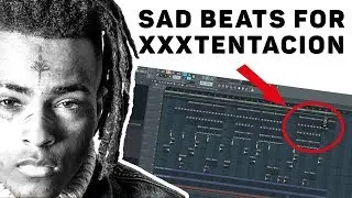 HOW TO MAKE A SAD XXXTENTACION BEAT (FL STUDIO TUTORIAL)