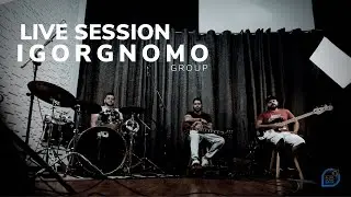 Igor Gnomo Group | Live Session 2 (Formiga Preta - Aldir Blanc)