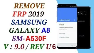 Remove/ Bypass google Account FRP Galaxy A8 Binary U6 latest security 2019