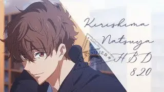 ~ Kirishima Natsuya || Happy Birthday ~