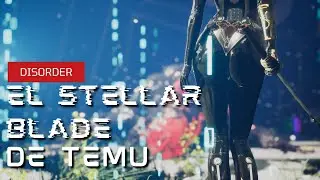 Me tocó conformarme con el Stellar Blade de TEMU