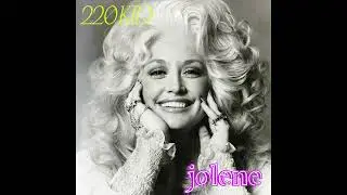 Jolene - 220 KID Remix