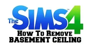 ► PC Sims 4 - How To Remove Basement Ceiling