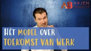 Hét model voor Toekomst van Werk