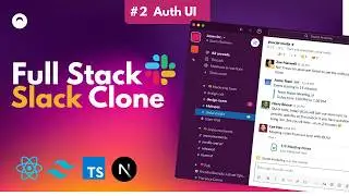Build a Full Stack Realtime Slack Clone w/Nextjs, React and TailwindCSS | #2 Authentication UI
