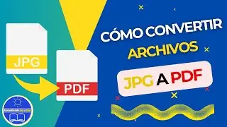 Cómo Convertir Archivos JPG a PDF.