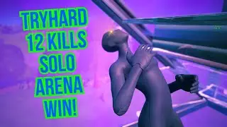 TRYHARD 12 KILLS SOLO ARENA WIN! Fortnite Chapter 2 Season 5 Solo Arena Win - Fortnite Gameplay
