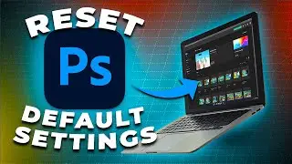 How to Reset Adobe Photoshop to Default Settings in Two Fast and Easy Methods