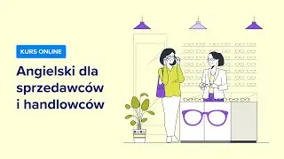 Kurs Angielski dla SPRZEDAWCÓW i HANDLOWCÓW| Wstęp do kursu | ▶strefakursow.pl◀ #angielskionline