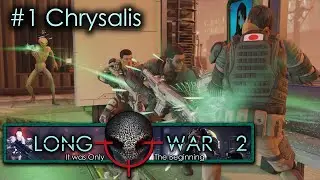#1 Chrysalis - Humanity's Embers - Xcom Long War 2 L/I