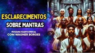 ESCLARECIMENTOS SOBRE MANTRAS