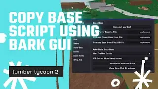How To Copy Base Lumber Tycoon 2 Using Bark GUI