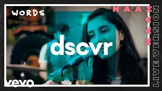 Naaz - Words (Live) | Vevo dscvr