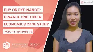 EP 10: BUY or BYE-Nance? Binance BNB Token Economics Case Study