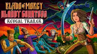 Blade of Mercy: Bloody Countess | Reveal Trailer 2026