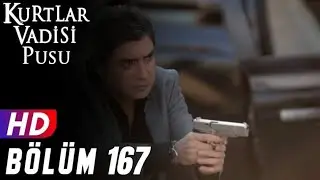 Kurtlar Vadisi Pusu 167.Bölüm FullHD 1080p (Duran Emmi)