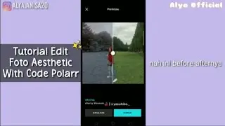 Tutorial Edit Foto Aesthetic dengan Polarr Code✨ | Edit Foto Ala Selebgram 2021