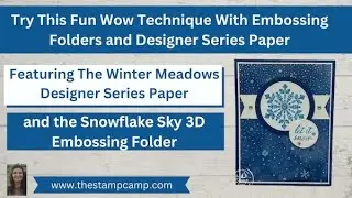 A Fun Wow Technique with Embossing Folders and Designer Series Paper