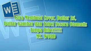 Cara Membuat Cover, Daftar Isi, Daftar Gambar dan Tabel Secara Otomatis Tanpa Ribet!!!!!!