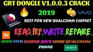 GRT Dongle V1.0.0.3 Crack 2019 GSM X Team|GRT Dongle Crack Tested 100% Working|Oppo Vivo Unlock Tool