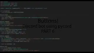 How to make a discord bot using pycord! (part 6: Buttons!)