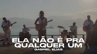 Gabriel Elias - Ela Não É Pra Qualquer Um (Tropical Session)