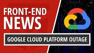 Front End News #4: Google Cloud Outage, Chrome 75, Sign In with Google and  Firefox Premium