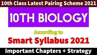 10th Class Biology Pairing Scheme 2021 - Latest 10th Biology Pairing Scheme 2021 + Strategies