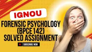 FORENSIC PSYCHOLOGY (BPCE142) Solved Assignment 2024-25- IGNOU Students Help