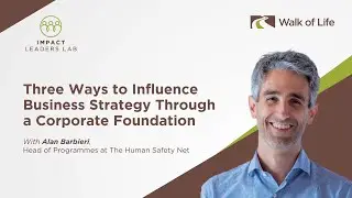How to align your corporate foundation’s ESG goals with core business strategies with Alan Barbieri