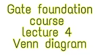 GATE FOUNDATION COURSE lecture 4 Venn diagrams, union and intersection #btech #gate