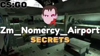 CSGO - zm nomercy airport sv Secrets / Нычки
