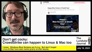 Don't get cocky: CrowdStrike can happen to Linux & Mac too