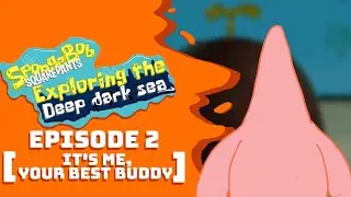 SS: EXPLORING THE DEEP DARK SEA: Episode 2 [IT'S ME, YOUR BEST BUDDY]