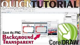 Cara Menyimpan PNG Background Transparan di Corel Draw