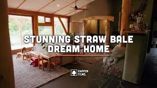 Building a Stunning Natural Straw Bale Home (Start to Finish)