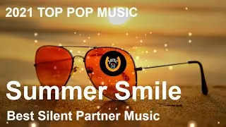 Summer Smile by Silent Partner - Top Pop Music (Bright Music 2021)