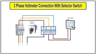 3 Phase Voltmeter Connection With Selector Switch | Voltmeter