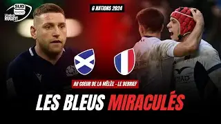 ÉCOSSE-FRANCE LE DÉBRIEF : LES BLEUS MIRACULÉS