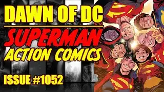 Superman: Action Comics || DAWN OF DC || (issue 1052, 2023)