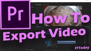 How to Export Video in Adobe Premiere Pro CC 2017 Easy