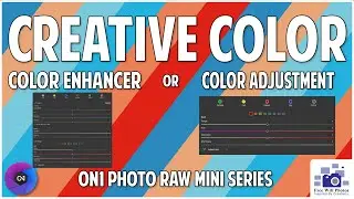 Color Enhancer and Color Adjustment Tool In ON1 Photo Raw 2021