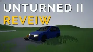 Unturned II Game Review